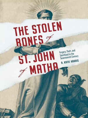 cover image of The Stolen Bones of St. John of Matha